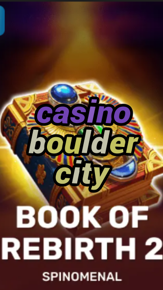 casino boulder city-trdjkmsxjksdss.com